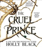 The Cruel Prince by Holly Black, read by Caitlin Kelly