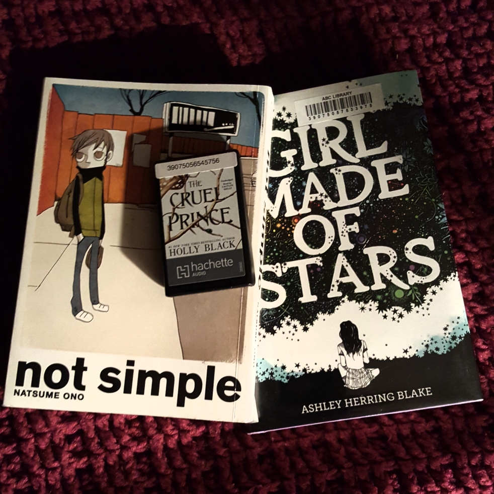 Not Simple by Natsume Ono, The Cruel Prince by Holly Black, and Girl Made of Stars by Ashley Herring Blake